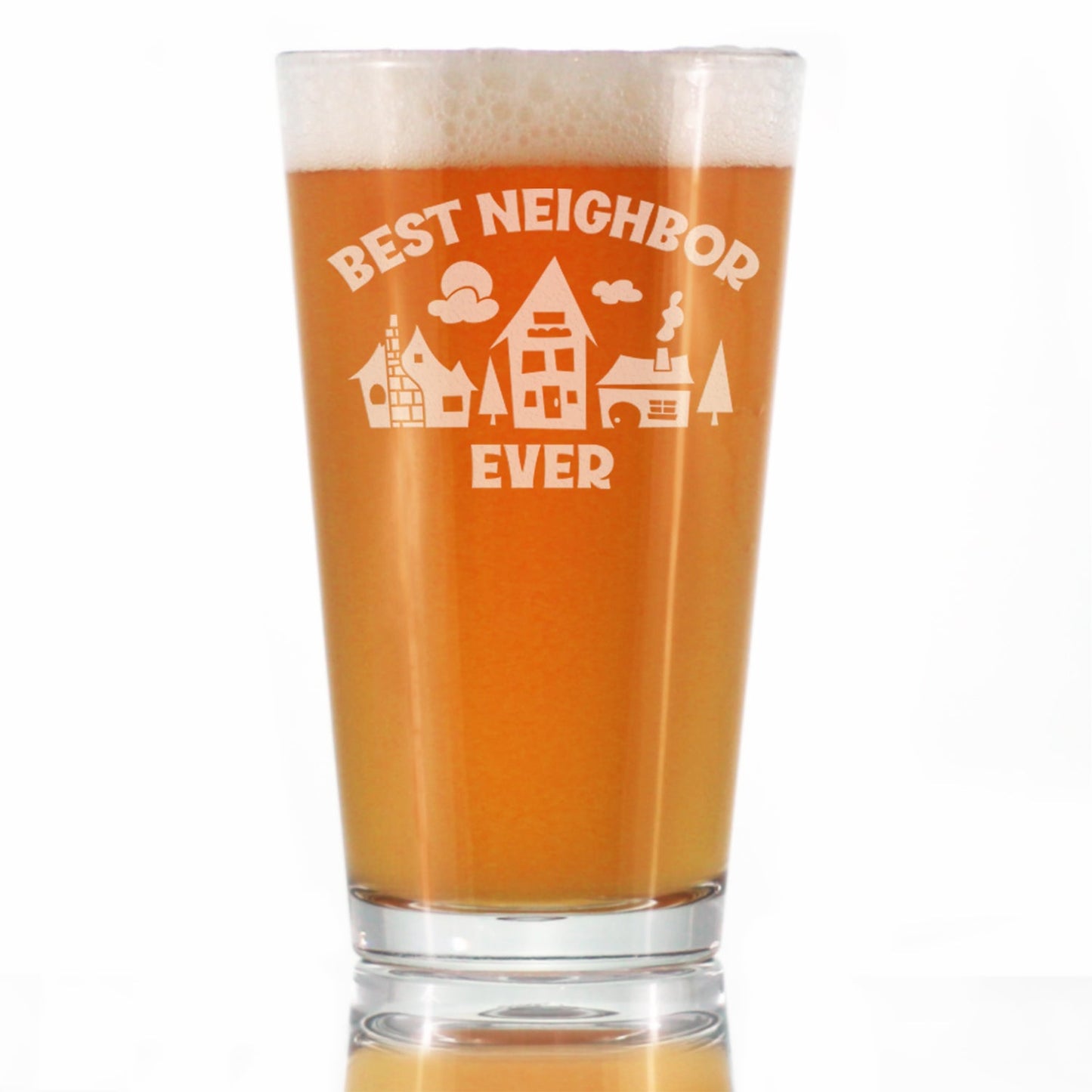 Best Neighbor Ever - Cute 16 oz Pint Glass, Etched Sayings, Funny Moving Gift