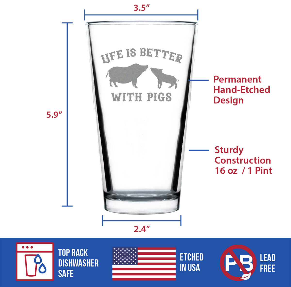 Life Is Better With Pigs - Pint Glass for Beer - Funny Pig Gifts and Decor for Men & Women - 16 Oz Glasses