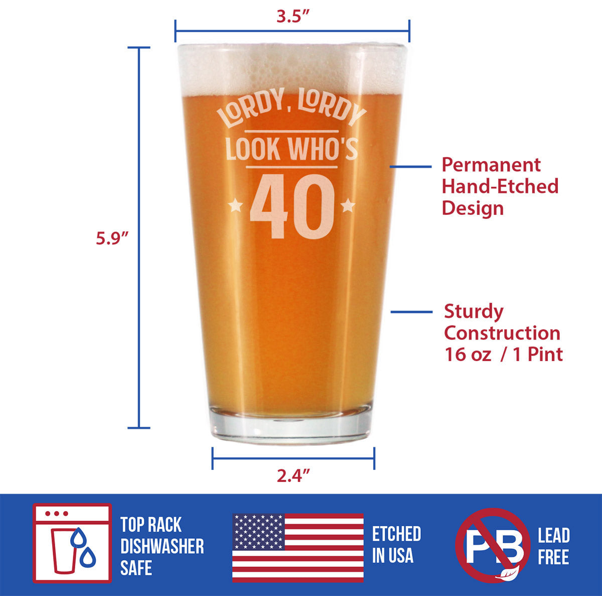 Lordy, Lordy Look Who's 40 - 16 Ounce Pint Glass