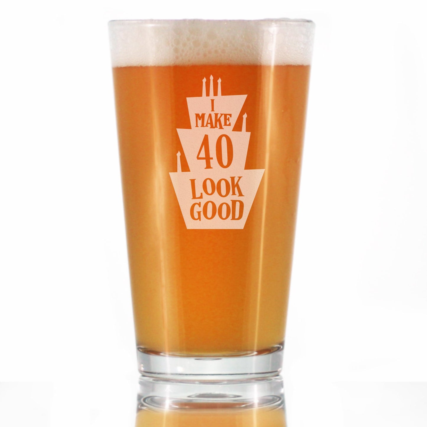 Make 40 Look Good - Funny 16 oz Pint Glass for Beer - 40th Birthday Gifts for Men or Women Turning 40 - Bday Party Decor