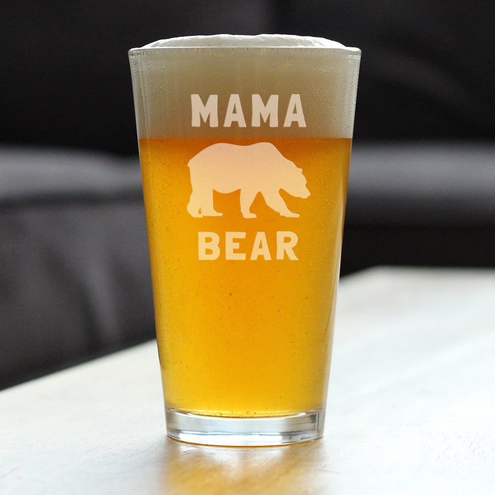 Mama Bear Pint Glass for Beer - Cute Funny Mom Gift Ideas for Mother's Day or Birthday - 16 Oz Glasses