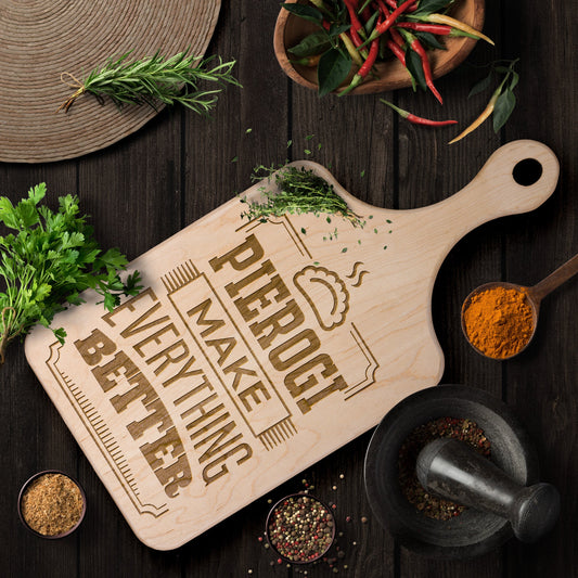 Pierogi Make Everything Better Hardwood Paddle Cutting Board
