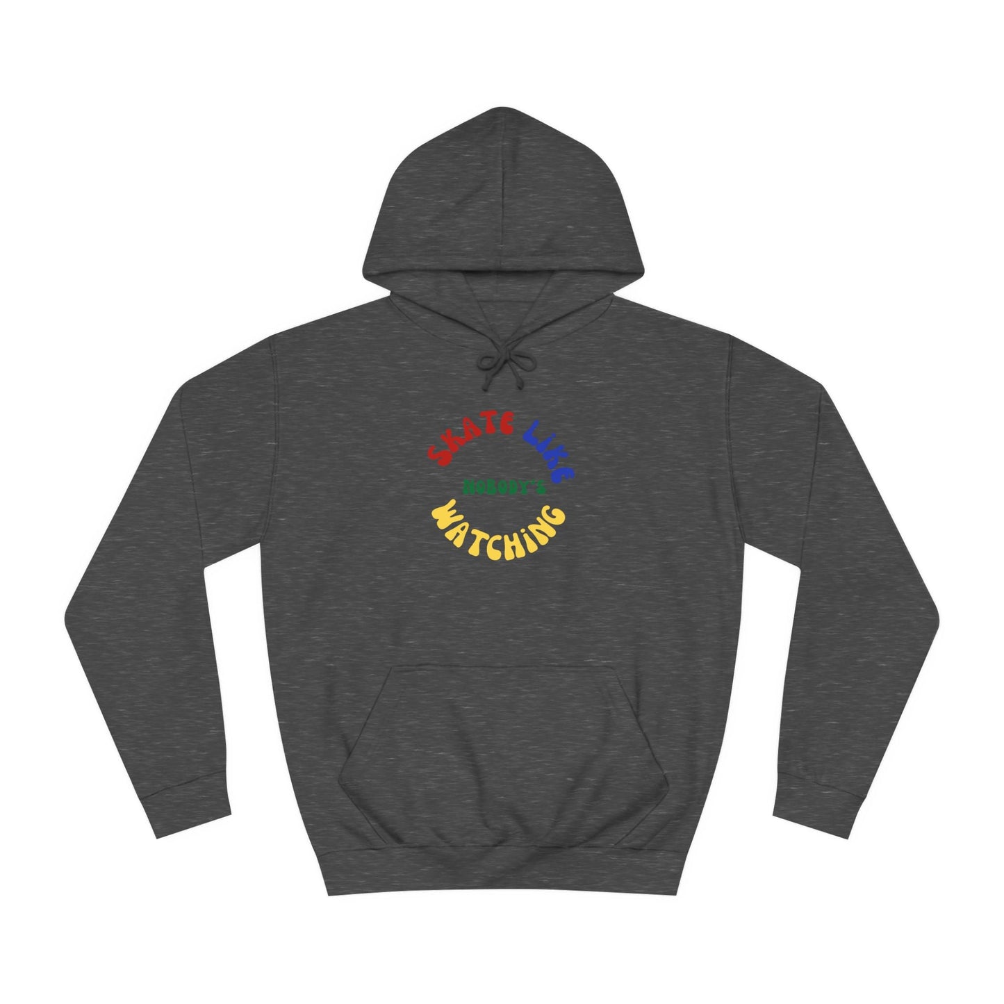 Primary Skate Like Nobody's Watching Unisex Hoodie