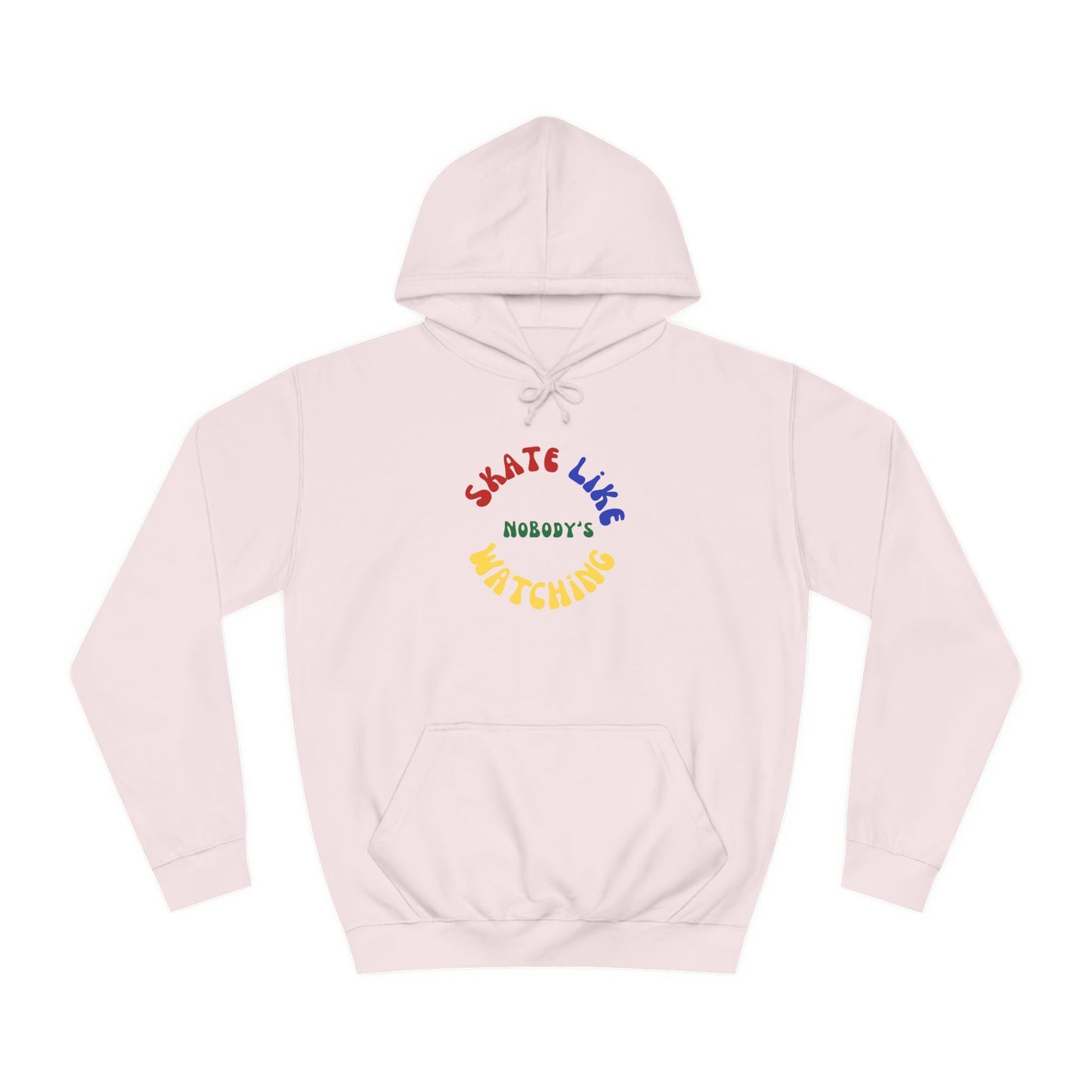 Primary Skate Like Nobody's Watching Unisex Hoodie