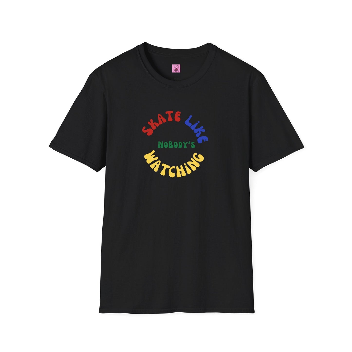 Primary Skate Like Nobody's Watching Unisex T-Shirt