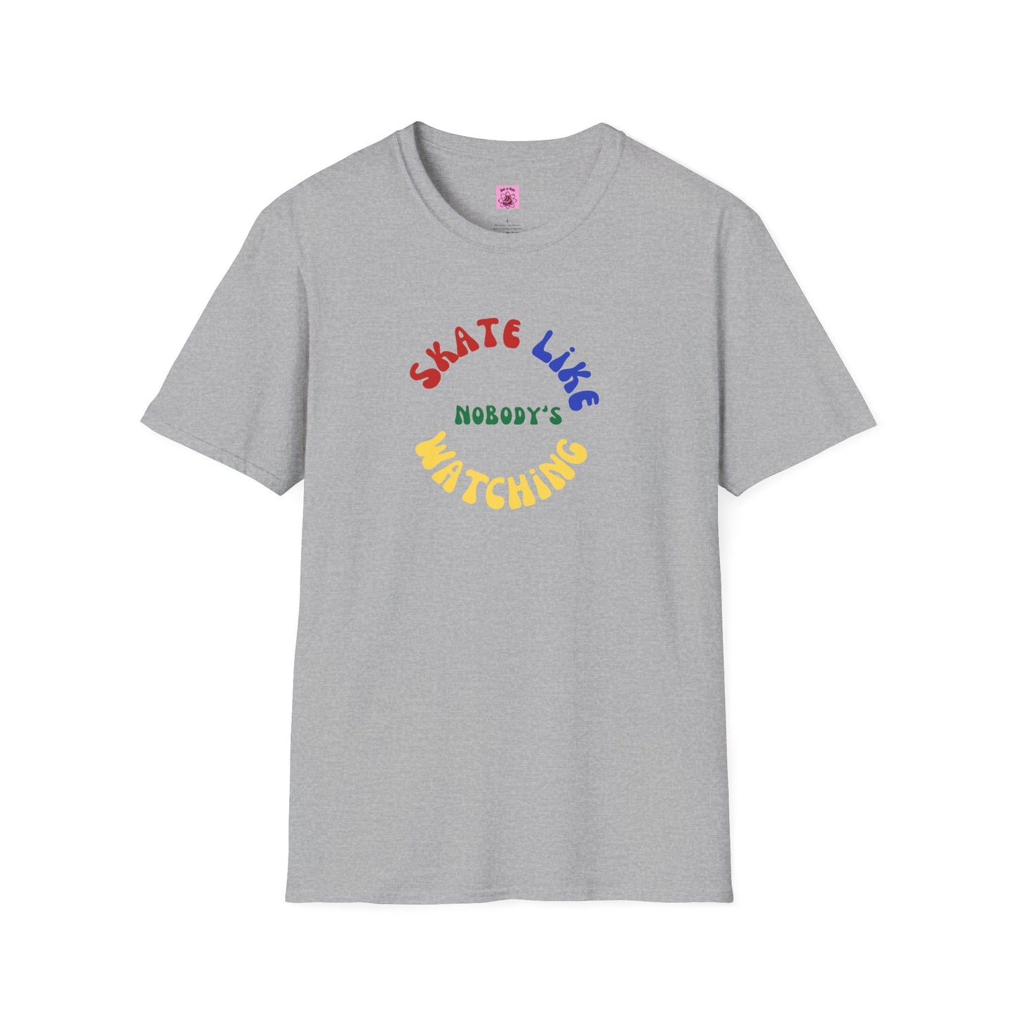 Primary Skate Like Nobody's Watching Unisex T-Shirt