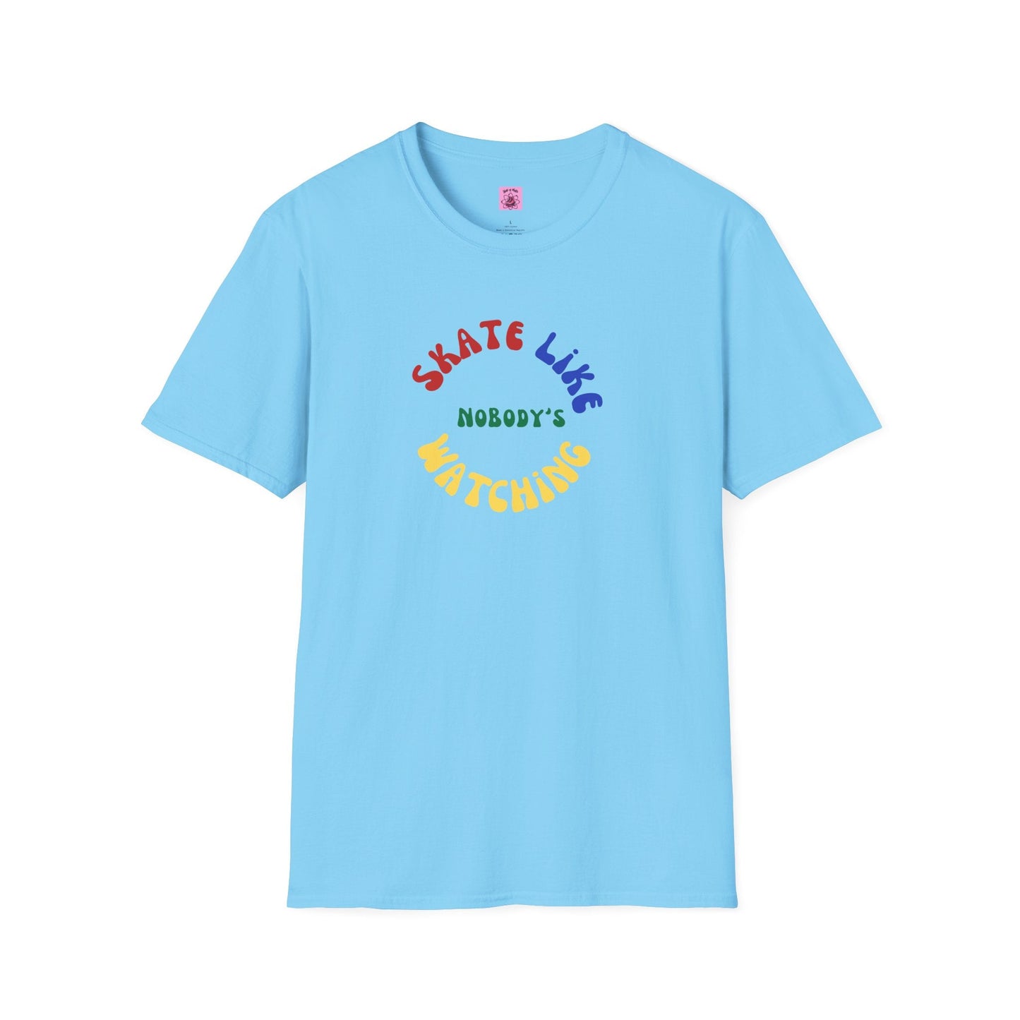 Primary Skate Like Nobody's Watching Unisex T-Shirt