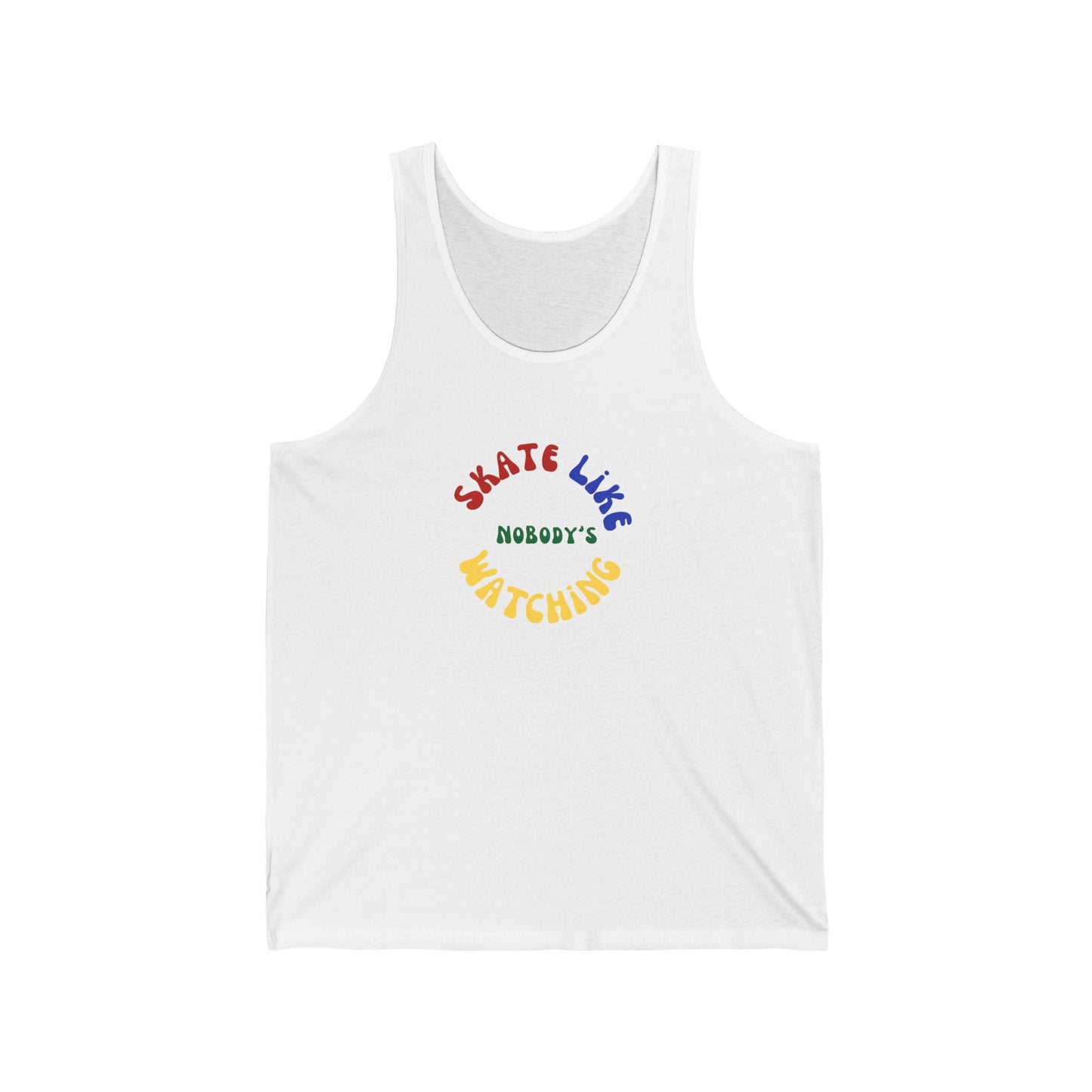Primary Skate Like Nobody's Watching Unisex Tank