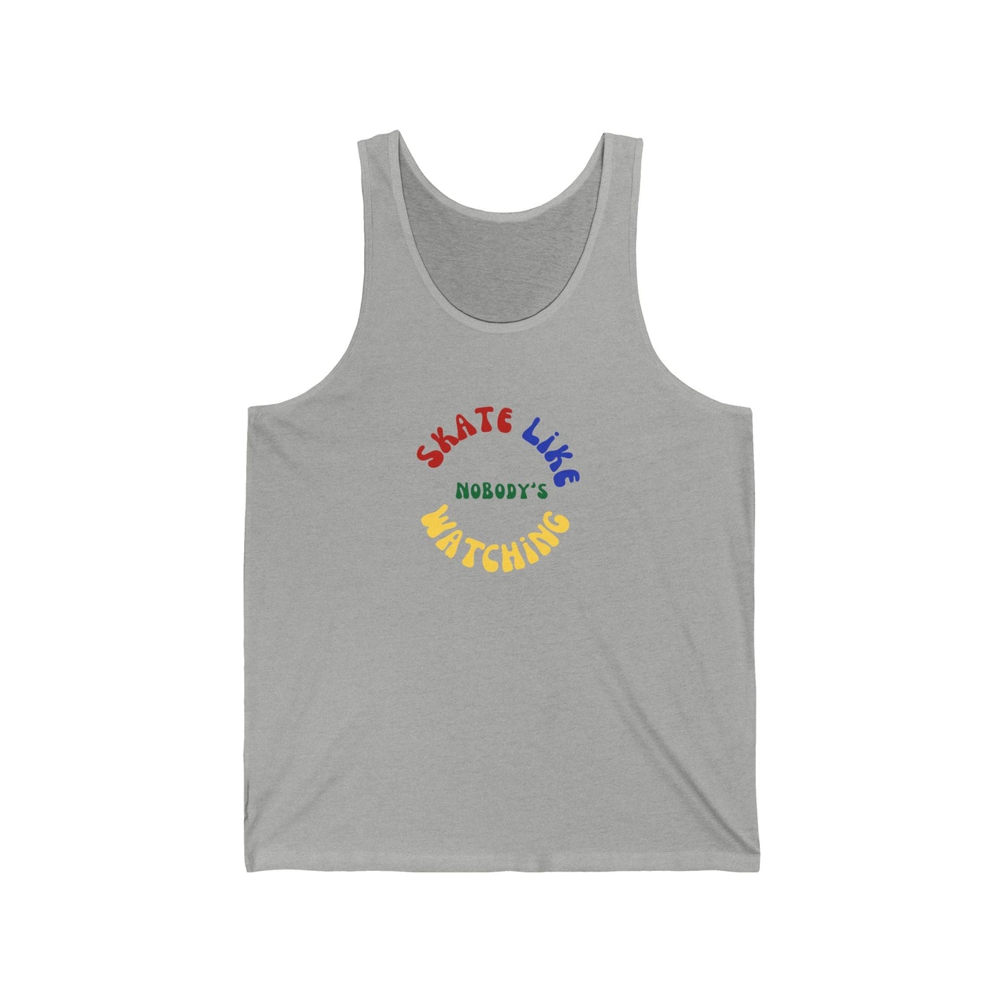 Primary Skate Like Nobody's Watching Unisex Tank