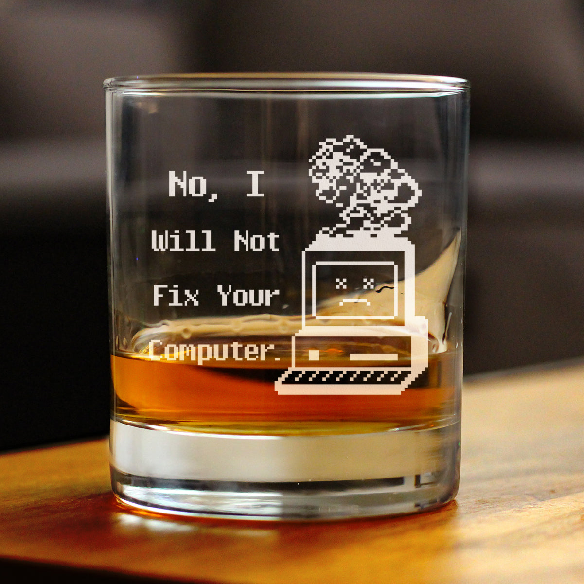 No I Will Not Fix Your Computer Engraved Rocks Glass Gifts for Comp Sci Majors Weighted Whiskey Glasses - 10.25 oz