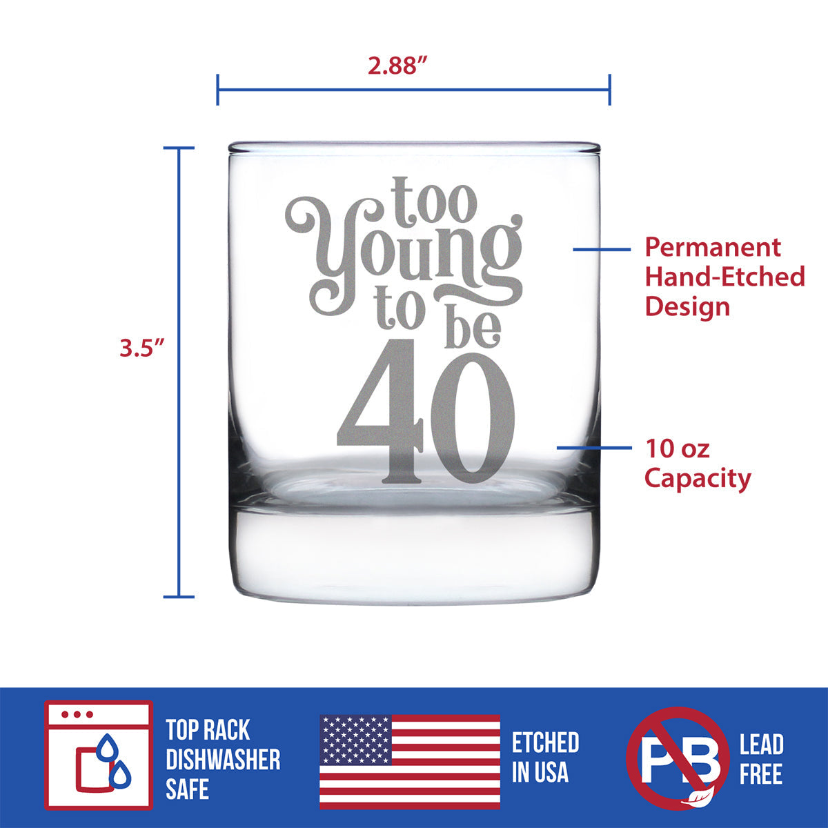 Too Young to be 40 - Funny 40th Birthday Whiskey Rocks Glass Gifts for Men & Women Turning 40 - Fun Whisky Tumbler