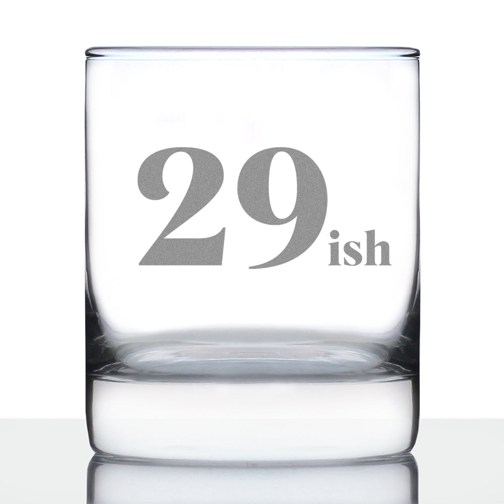 29ish - Funny 30th Birthday Whiskey Rocks Glass Gifts for Men & Women Turning 30 - Fun Whisky Drinking Tumbler