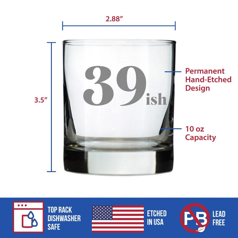 39ish - Funny 40th Birthday Whiskey Rocks Glass Gifts for Men & Women Turning 40 - Fun Whisky Drinking Tumbler