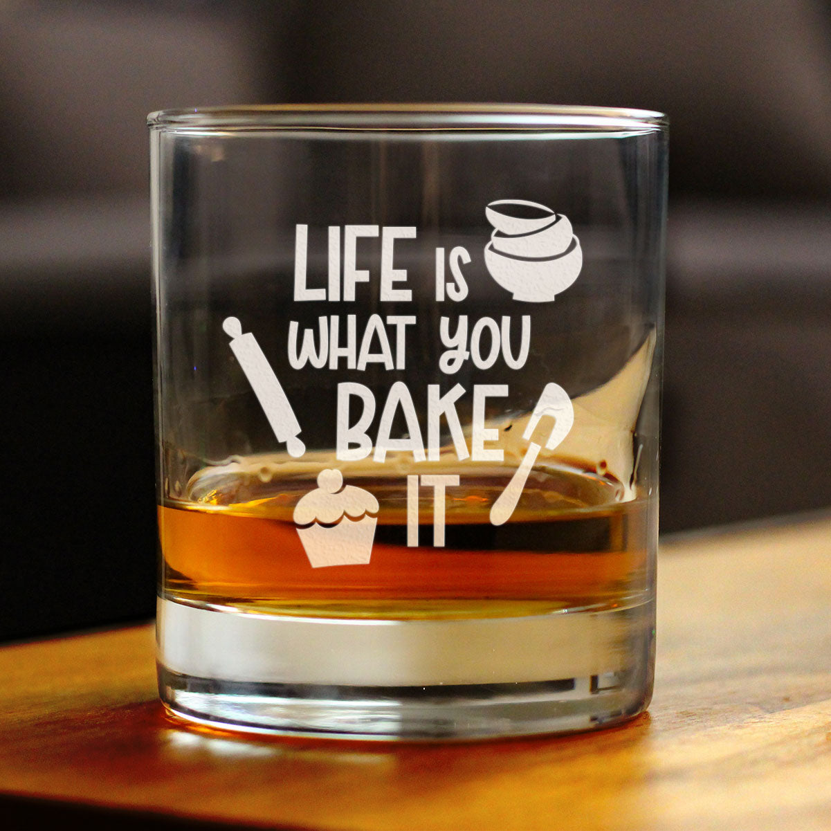 Life Is What You Bake It - Whiskey Rocks Glass - Funny Baking Themed Decor and Gifts for Bakers - 10.25 Oz Glasses