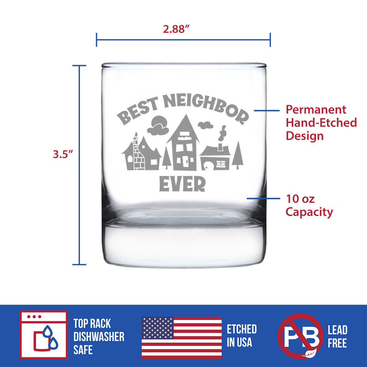Best Neighbor Ever - 10 oz Rocks Glass or Old Fashioned Glass, Etched Sayings, Moving Gift