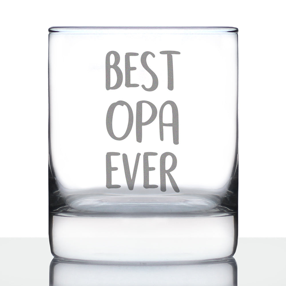 Best Opa Ever 10 oz Rocks Glass or Old Fashioned Glass, Etched Sayings, Father's Day Gift