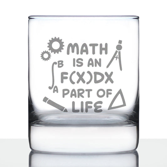 Math is an Integral Part of Life – Whiskey Rocks Glass - Funny Math Nerd or Teacher Gifts for Women & Men - 10.25 Oz