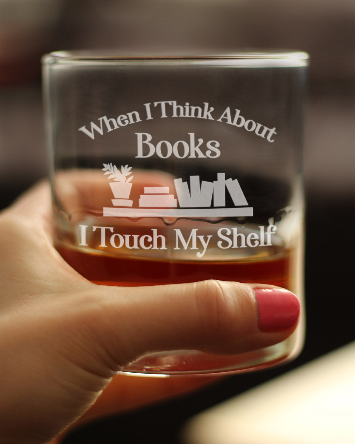 When I Think About Books I Touch My Shelf Whiskey Rocks Glass - Funny Book Club Gifts for Lovers of Reading & Whisky