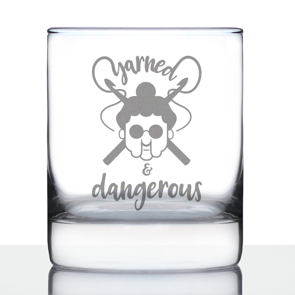 Yarned & Dangerous - 10 Ounce Rocks Glass