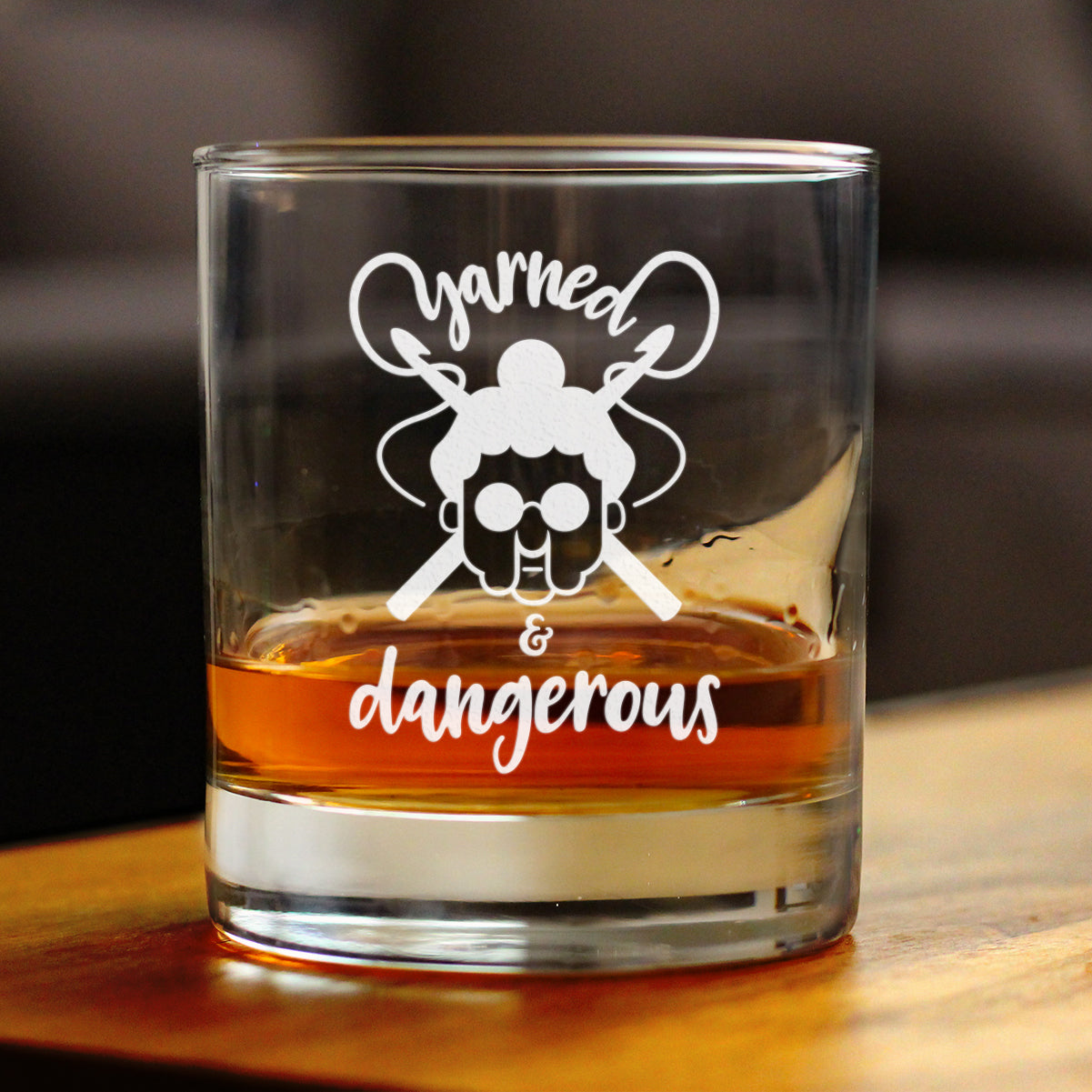 Yarned & Dangerous - 10 Ounce Rocks Glass