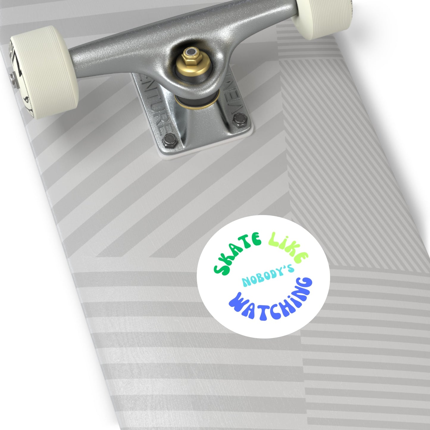 Round Blue/Green Skate Like Nobody's Watching Sticker