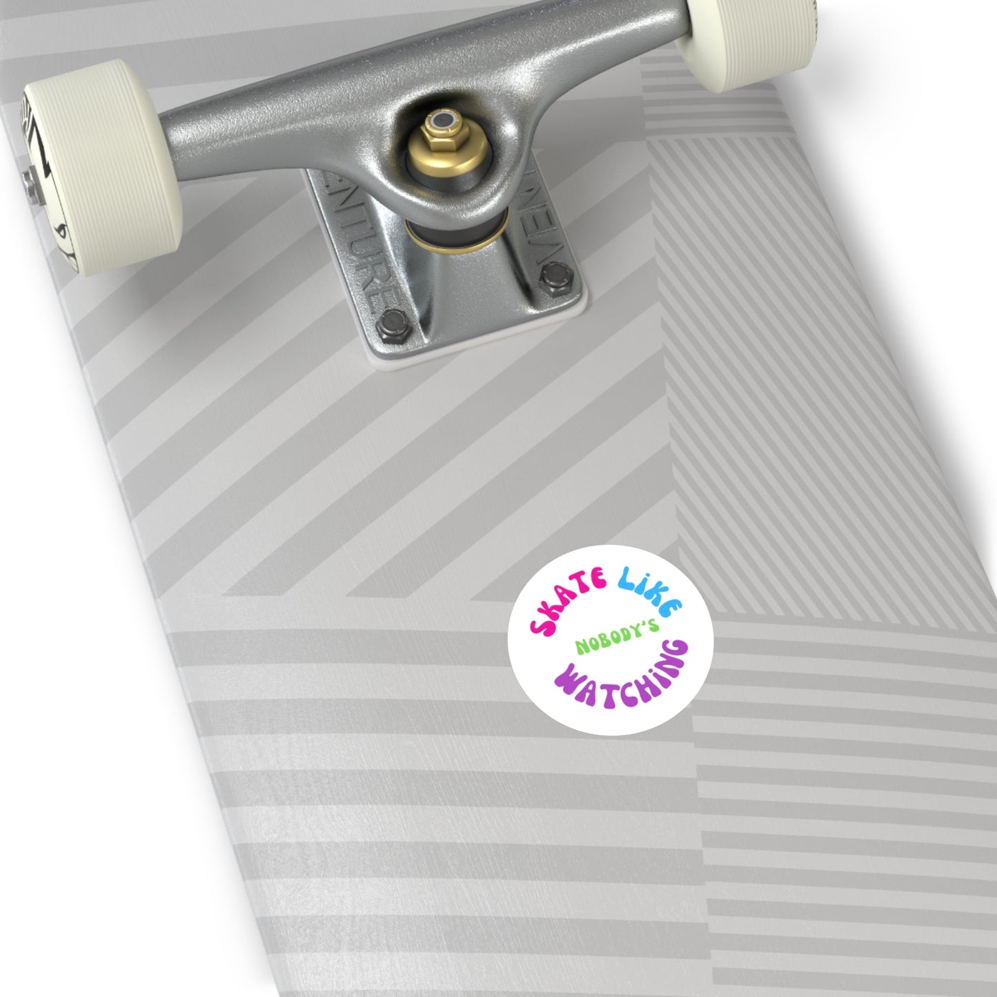 Round Colorful Skate Like Nobody's Watching Sticker
