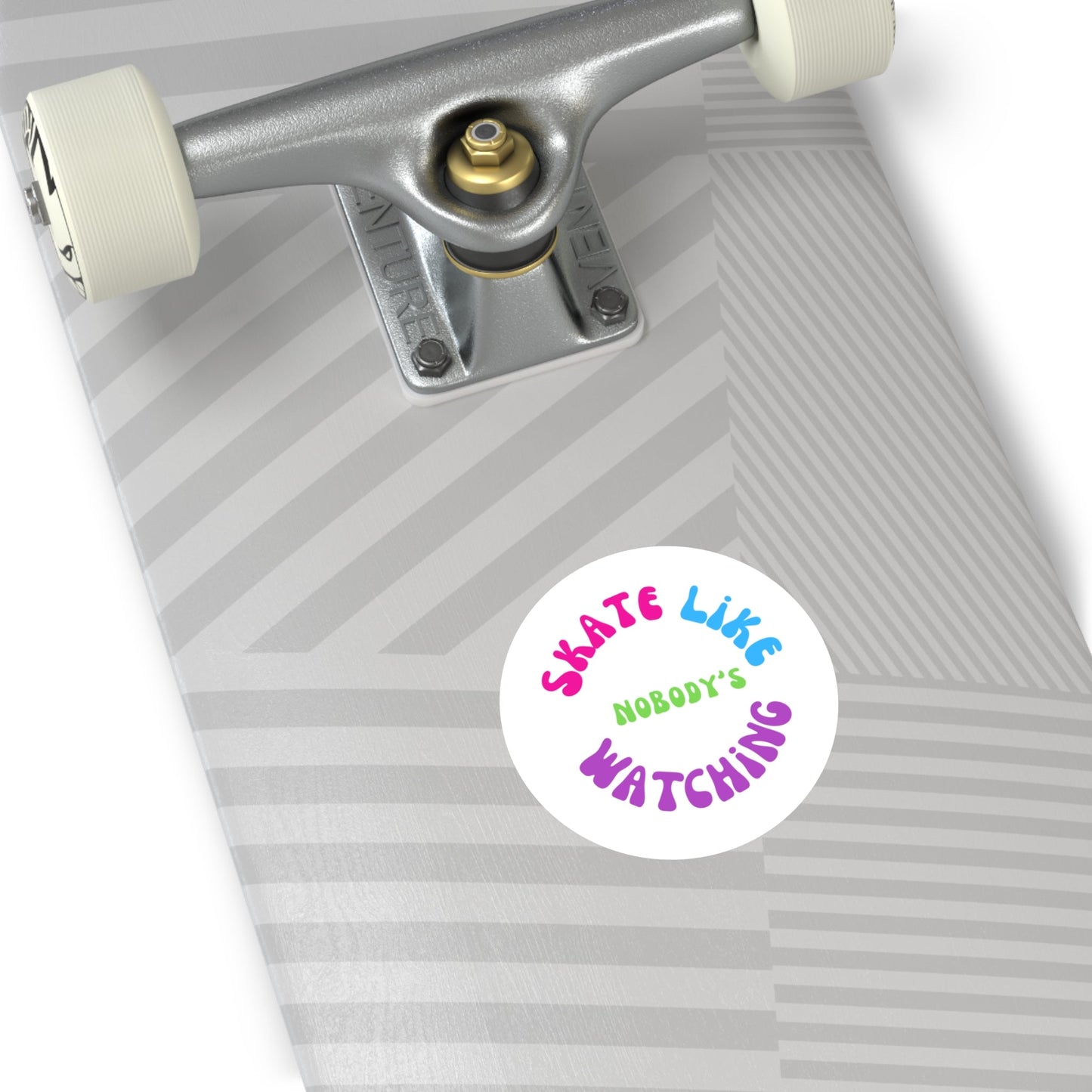 Round Colorful Skate Like Nobody's Watching Sticker