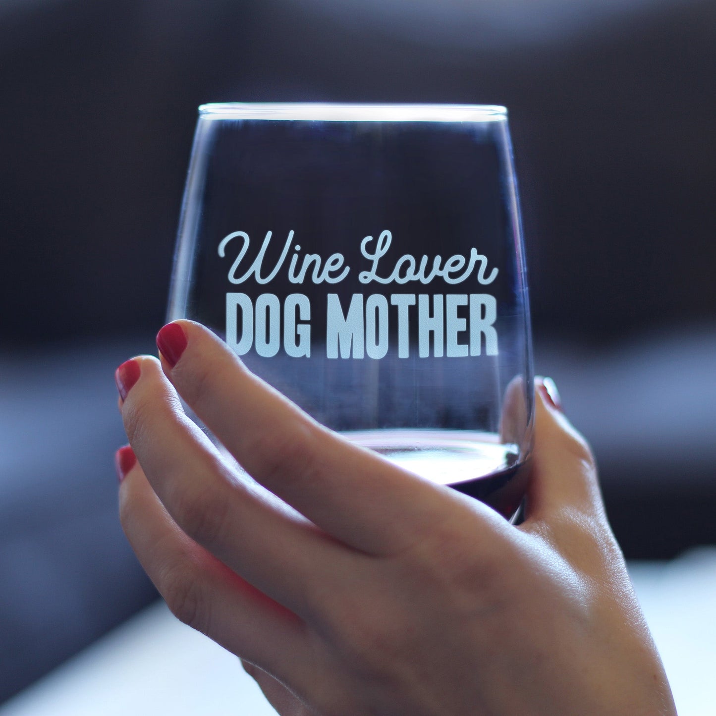 Wine Lover Dog Mother - 17 Ounce Stemless Wine Glass