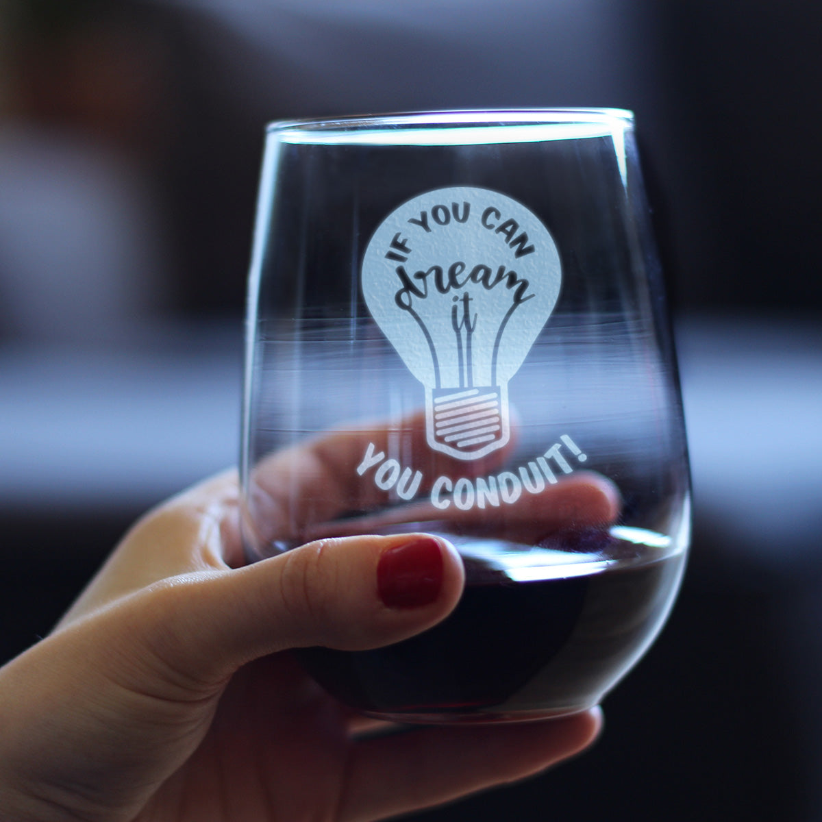 If You Can Dream You Conduit - Stemless Wine Glass - Funny Electrician Gifts for Journeyman - Large 17 Oz Glass