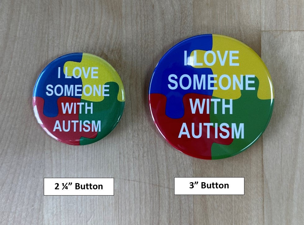 I Love Someone With Autism Buttons