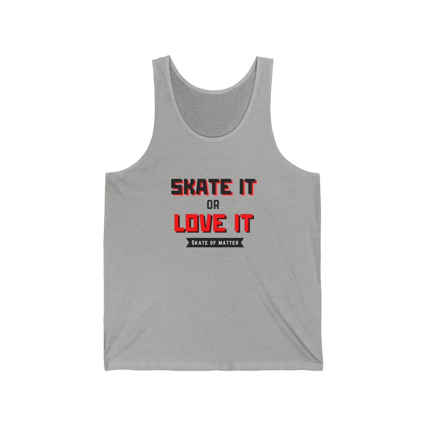 Skate It or Love It Unisex Tank