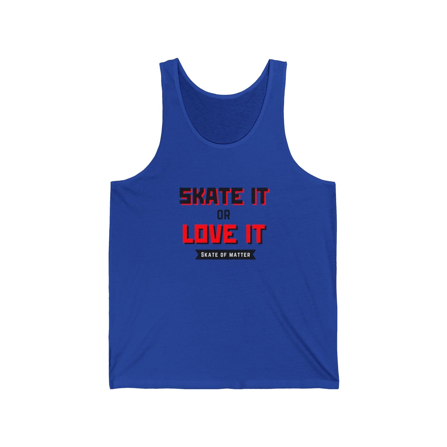 Skate It or Love It Unisex Tank