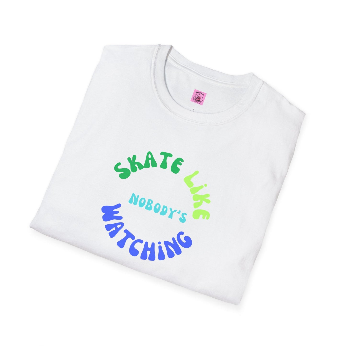 Skate Like Nobody's Watching Blue/Green Unisex T-Shirt