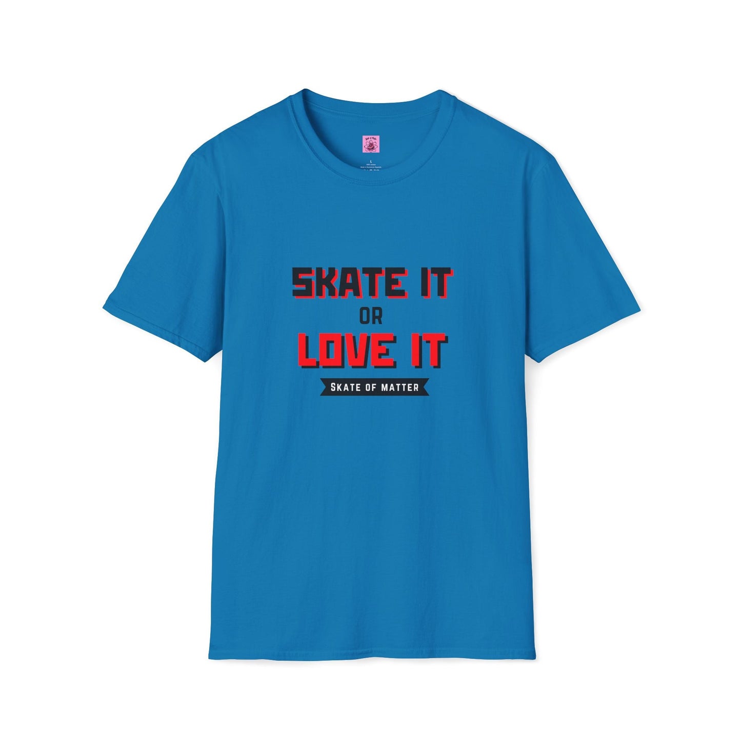 Skater It or Love It Unisex T-Shirt