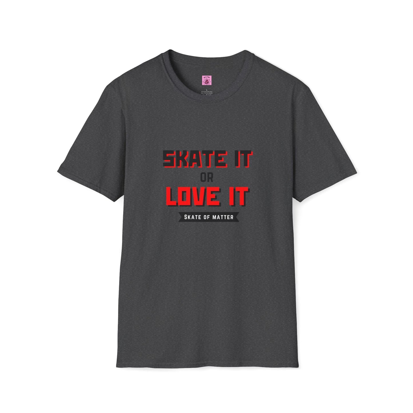 Skater It or Love It Unisex T-Shirt