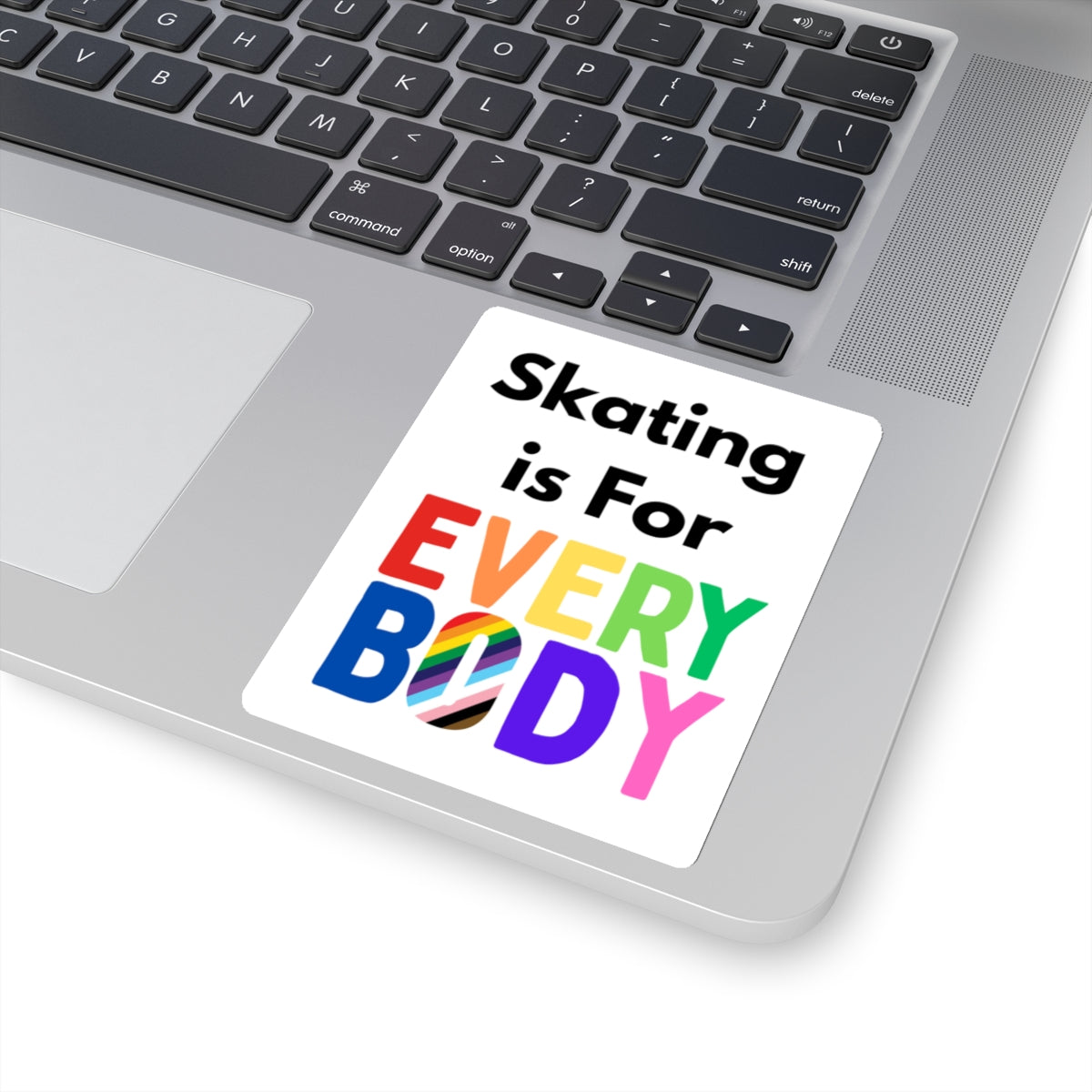 Skating is For Everybody Sticker