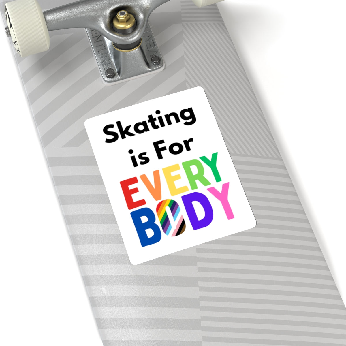 Skating is For Everybody Sticker