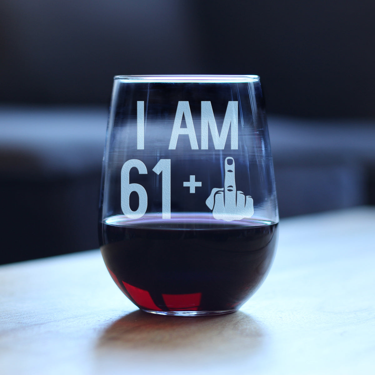 61 + 1 Middle Finger - 62nd Birthday Stemless Wine Glass for Women & Men - Cute Funny Wine Gift Idea - Unique Personalized Bday Glasses for Best Friend Turning 62 - Drinking Party Decoration