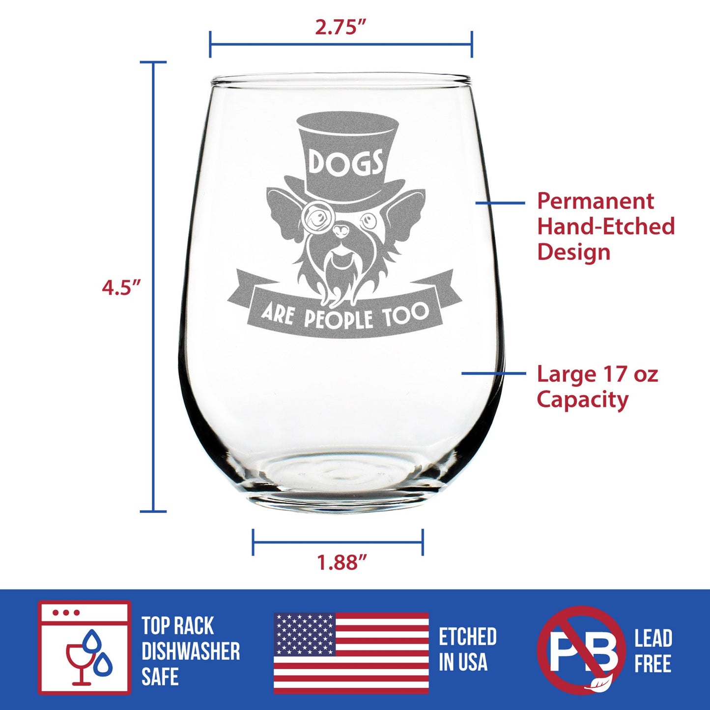 Dogs Are People Too Engraved Stemless Wine Glass Gifts for Dog People Large Wine Glasses - 17 oz