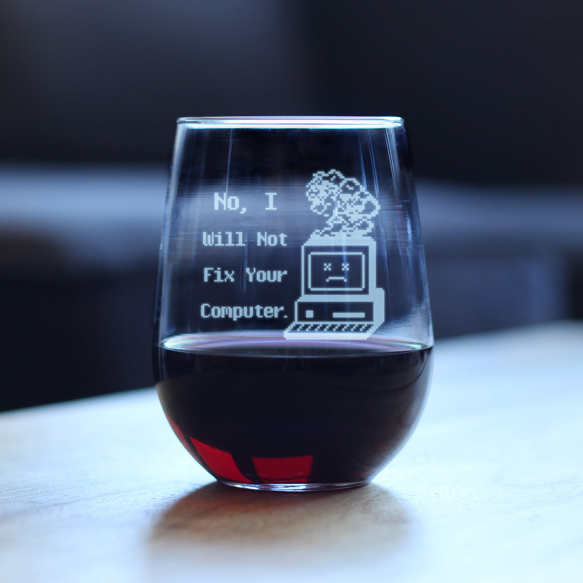 No I Will Not Fix Your Computer Engraved Stemless Wine Glass Gifts for Comp Sci Majors Large Wine Glasses - 17 oz