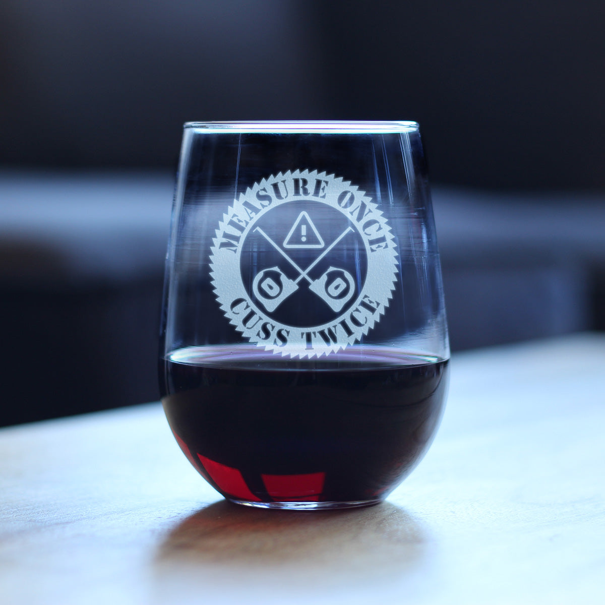 Measure Once Cuss Twice - Stemless Wine Glass - Best Gifts for Woodworkers, Construction Workers & Handy Man - Large 17 Ounce Glasses