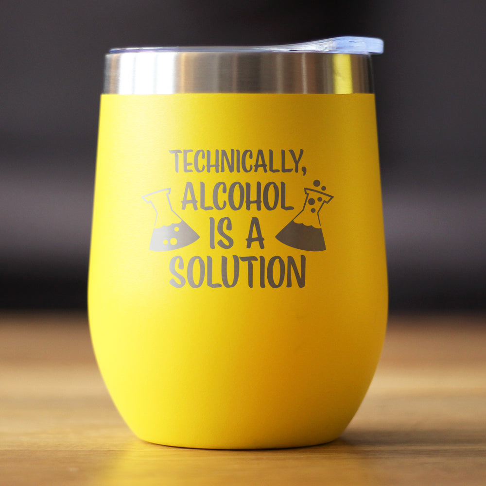 Alcohol is a Solution - Wine Tumbler