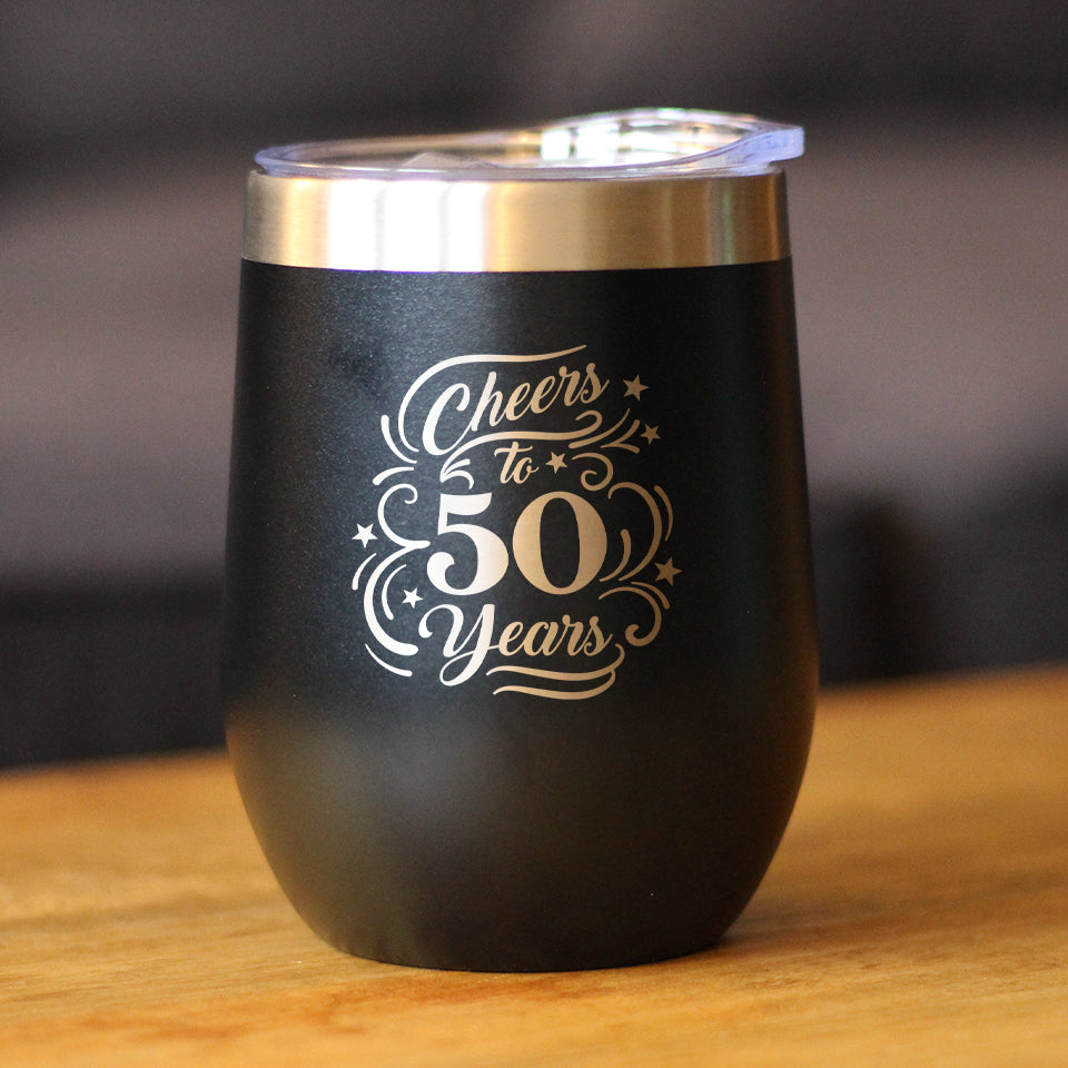 Cheers to 50 Years - Wine Tumbler Glass with Sliding Lid - Stainless Steel Insulated Mug - 50th Anniversary Gifts and Party Decor