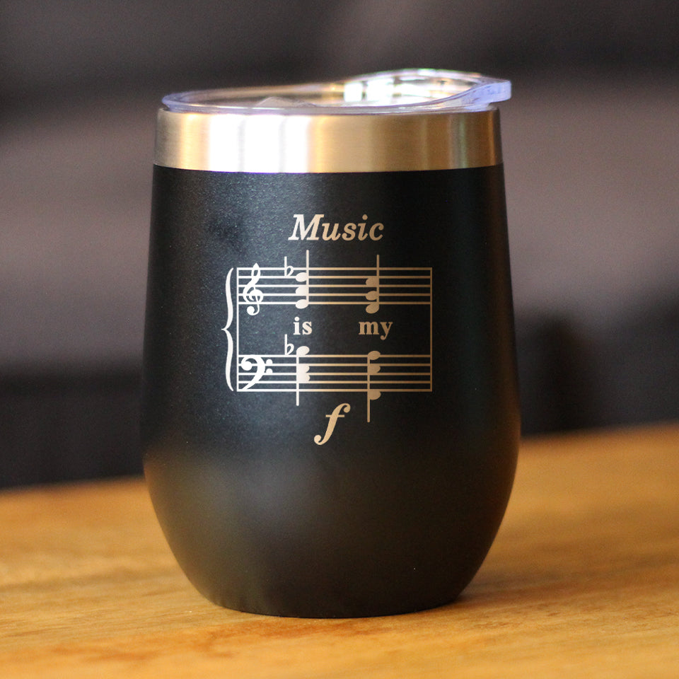 Music is My Forte - Wine Tumbler Glass with Sliding Lid - Stainless Steel Mug - Unique Funny Musician Gifts and Musical Accessories