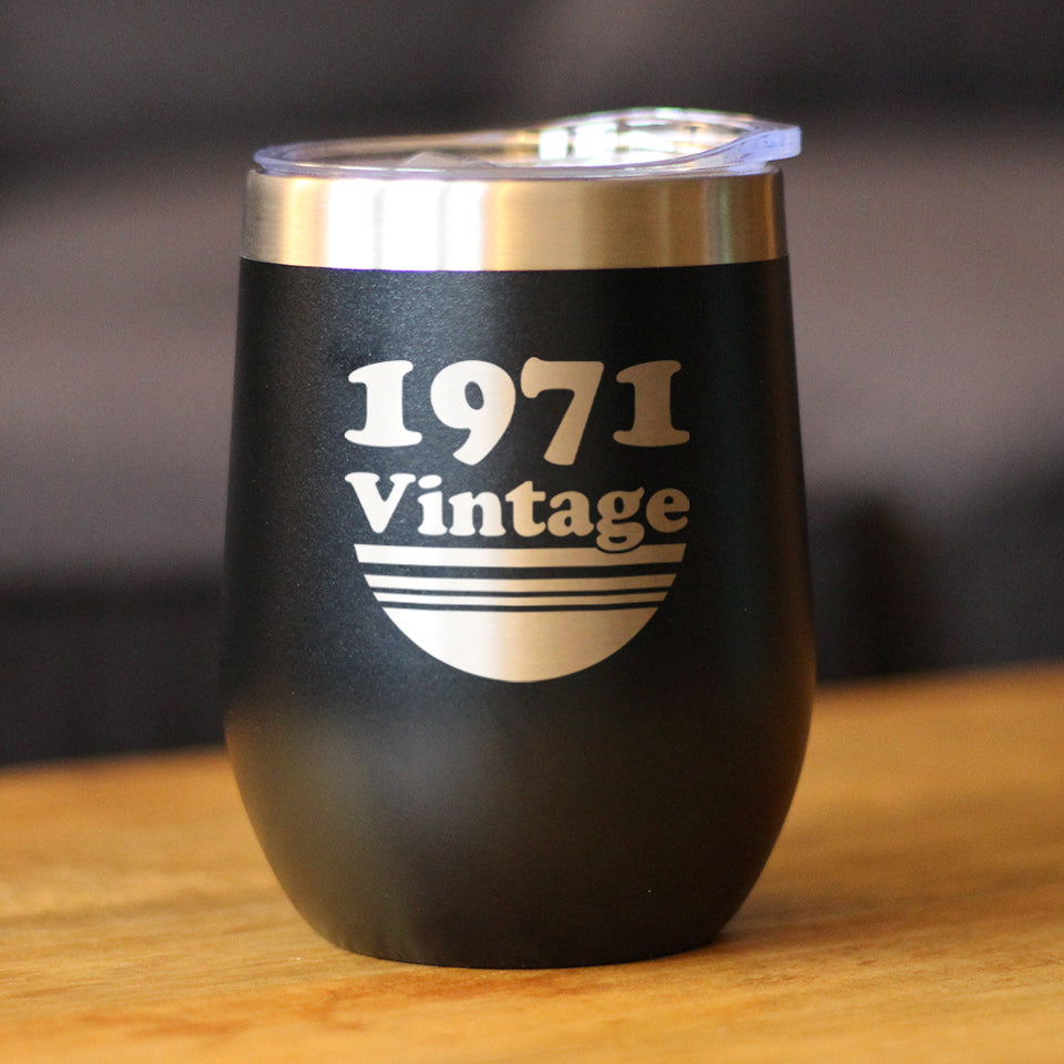 Vintage 1971 - Insulated Wine Tumbler Glass with Sliding Lid - Cute Funny 54th Birthday Gift for Women or Men Turning 54