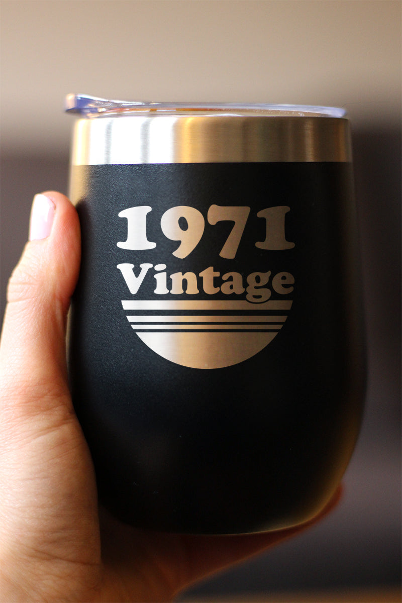Vintage 1971 - Insulated Wine Tumbler Glass with Sliding Lid - Cute Funny 54th Birthday Gift for Women or Men Turning 54