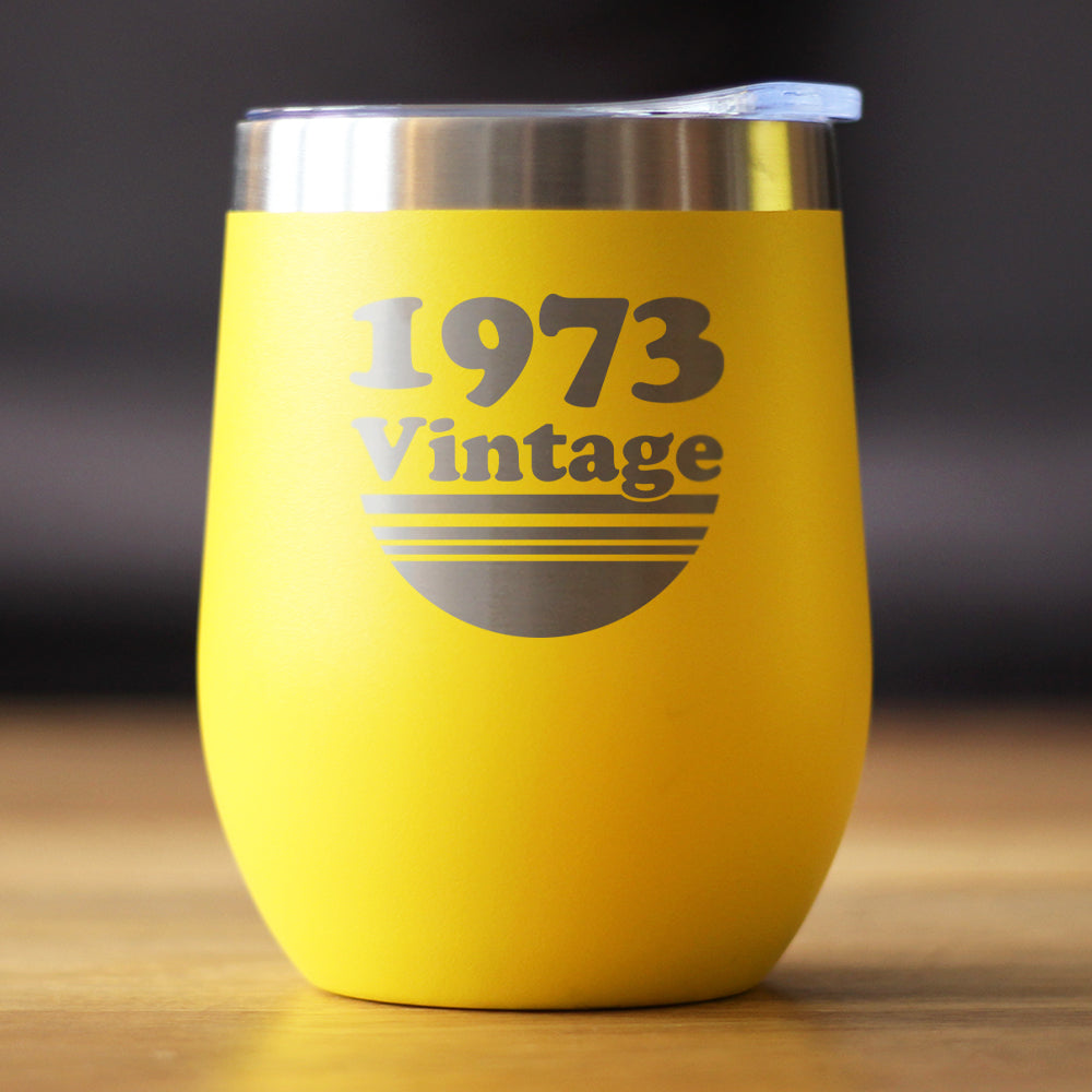 Vintage 1973 - Insulated Wine Tumbler - 52nd Birthday Stemless Wine Glass Gifts for Women & Men Turning 52