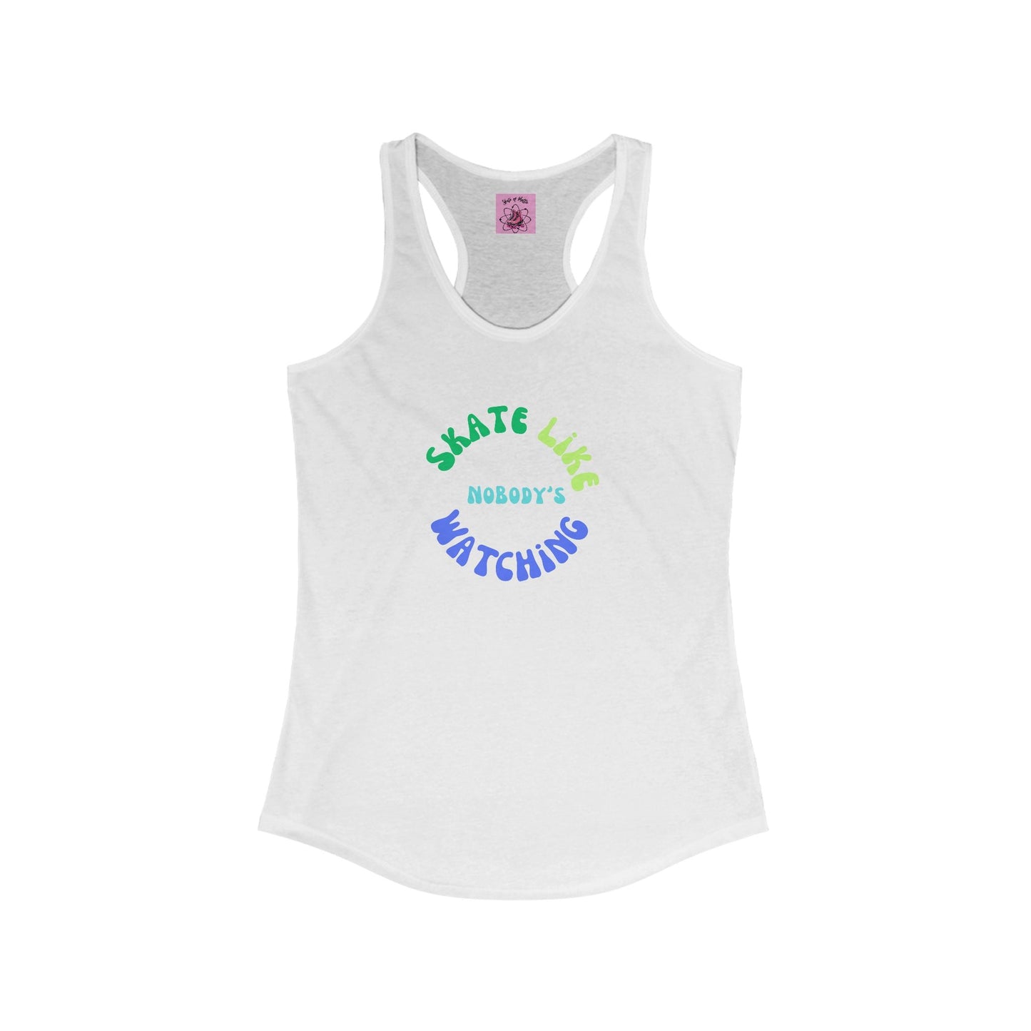 Women's Blue/Green Skate Like Nobody's Watching Racerback Tank