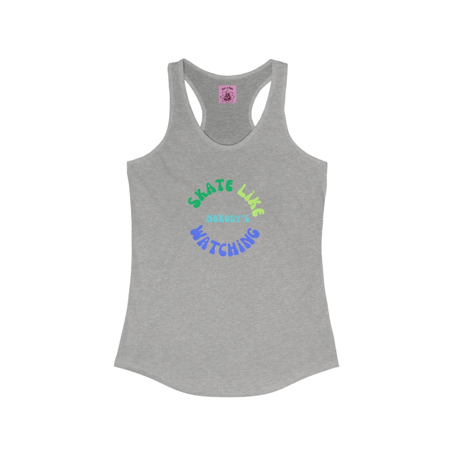Women's Blue/Green Skate Like Nobody's Watching Racerback Tank