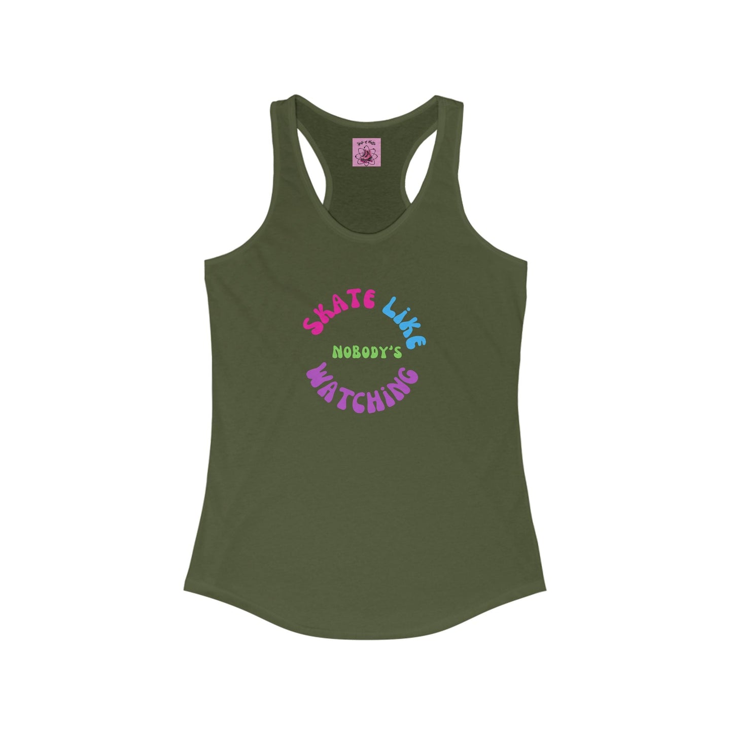 Women's Colorful Skate Like Nobody's Watching Racerback Tank